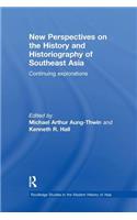 New Perspectives on the History and Historiography of Southeast Asia