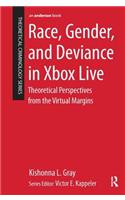 Race, Gender, and Deviance in Xbox Live