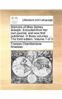 Memoirs of Miss Sidney Bidulph. Extracted from Her Own Journal, and Now First Published. in Three Volumes. ... the Third Edition. Volume 1 of 3