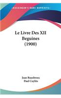 Livre Des XII Beguines (1900)