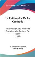 La Philosophie de La Certitude