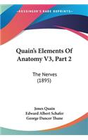 Quain's Elements Of Anatomy V3, Part 2: The Nerves (1895)(English)