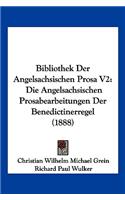 Bibliothek Der Angelsachsischen Prosa V2