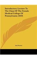 Introductory Lecture to the Class of the Female Medical College of Pennsylvania (1859)