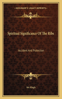 Spiritual Significance Of The Ribs