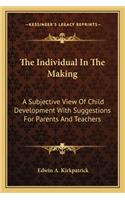 Individual in the Making