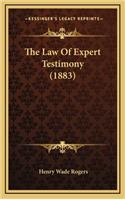 The Law of Expert Testimony (1883)
