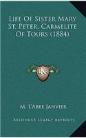 Life Of Sister Mary St. Peter, Carmelite Of Tours (1884)