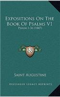Expositions on the Book of Psalms V1