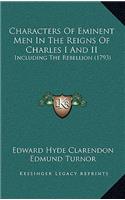 Characters Of Eminent Men In The Reigns Of Charles I And II
