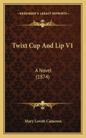 Twixt Cup And Lip V1