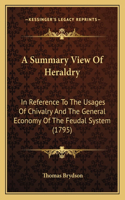 A Summary View Of Heraldry