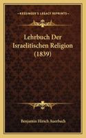 Lehrbuch Der Israelitischen Religion (1839)