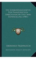 Konkordanzgesetze Der Franzosischen Sprechsprache Und Ihre Entwicklung (1901)