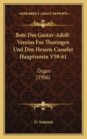 Bote Des Gustav-Adolf-Vereins Fur Thuringen Und Den Hessen-Casseler Hauptverein V59-61: Organ (1906)(German)