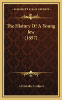 History Of A Young Jew (1857)