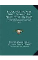 Stock Raising And Sheep Farming In Northwestern Iowa