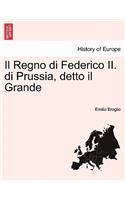 Il Regno Di Federico II. Di Prussia, Detto Il Grande
