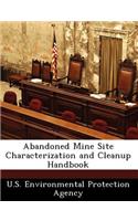 Abandoned Mine Site Characterization and Cleanup Handbook