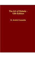 The Art of Debate - 12th Edition