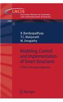 Modeling, Control and Implementation of Smart Structures: A Fem-State Space Approach. Lecture Notes in Control and Information Sciences.