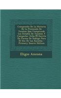 Compendio de La Historia de La Peninsula de Yucatan Que Comprende Los Estados de Yucatan y Campeche: Orba [!] Escrita En Forma de Dialogo Para El USO de Las Escuelas