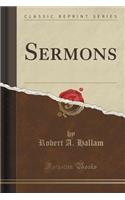 Sermons (Classic Reprint)