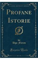 Profane Istorie (Classic Reprint): (Italian)