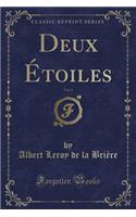 Deux Ã?toiles, Vol. 1 (Classic Reprint)