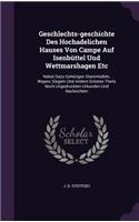 Geschlechts-geschichte Des Hochadelichen Hauses Von Campe Auf Isenbüttel Und Wettmarshagen Etc