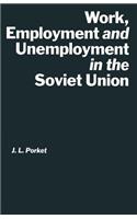 Work, Employment and Unemployment in the Soviet Union