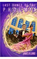 Last Dance of the Phoenix