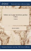 Isidoro: Ou, Le Page Mysterieux: Par Jean Cohen; Tome III