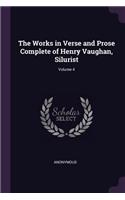 Works in Verse and Prose Complete of Henry Vaughan, Silurist; Volume 4