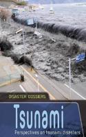 Tsunami: Perspectives on Tsunami Disasters(Disaster Dossiers)