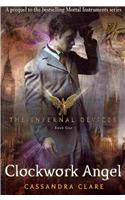 Clockwork Angel: (Bk. 1 The Infernal Devices)