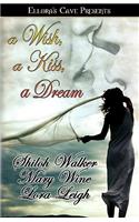 A Wish, a Kiss, a Dream