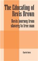Educating of Revis Brown: (English)