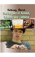 Talking about the Dangers of Alcohol, Tobacco, and Caffeine