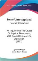 Some Unrecognized Laws Of Nature