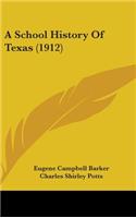 School History Of Texas (1912)