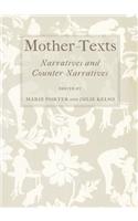 Mother-Texts: Narratives and Counter-Narratives