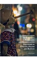 Exploitation of Schemata in Persuasive and Manipulative Discourse in English, Polish and Russian
