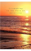 Triumphing in the Face of Adversity: Why Should the Righteous Suffer? an Expostition of the Book of Job(English)