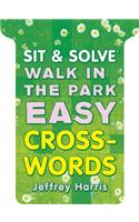 Sit & Solve® Walk in the Park Easy Crosswords