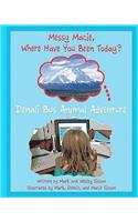 Denali Bus Animal Adventure: Messy Marcus Where Have You Been Today?(English)