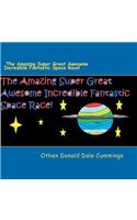 The Amazing Super Great Awesome Incredible Fantastic Space Race!
