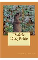 Prairie Dog Pride