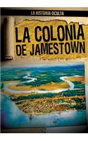 La Colonia de Jamestown (Uncovering the Jamestown Colony)