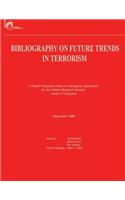 Bibliography on Future Trends in Terrorism